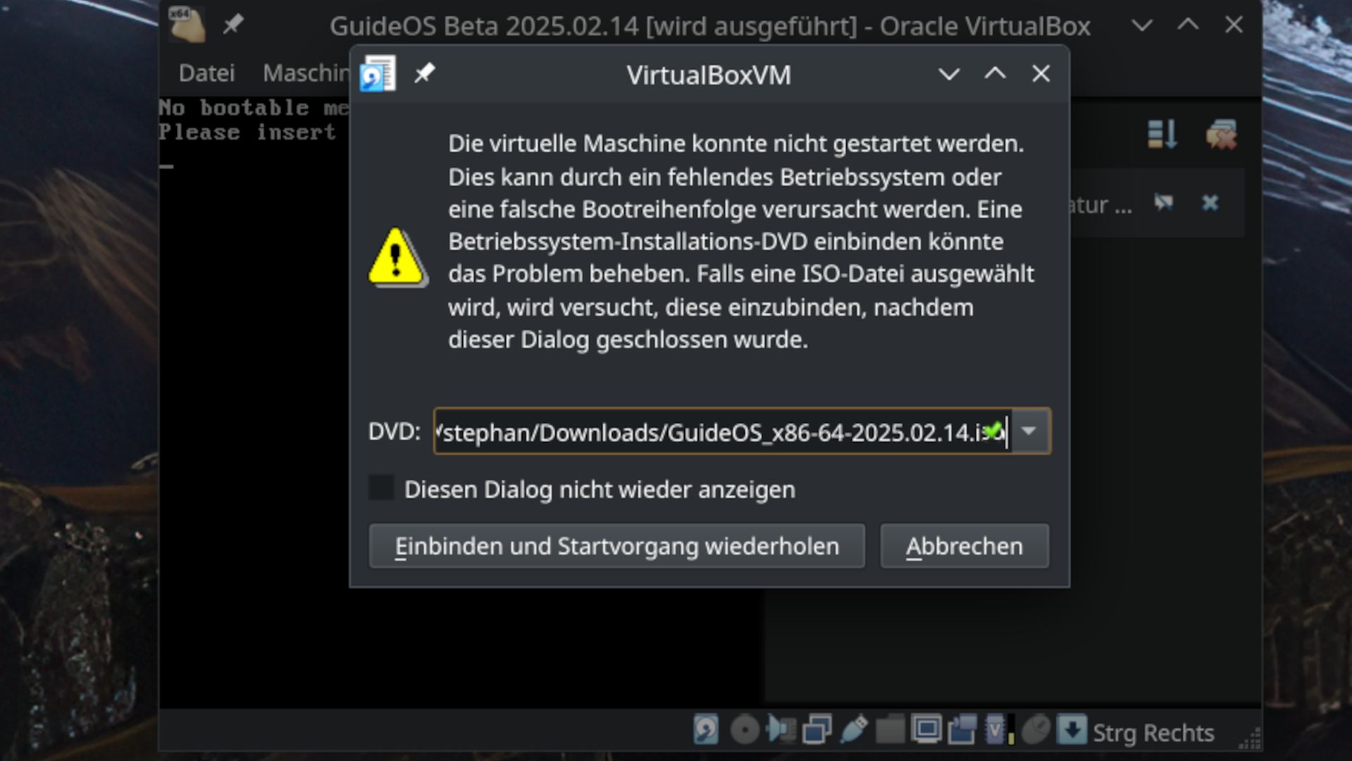Fehlermeldung VirtualBox, Betriebssystem nicht gefunden.